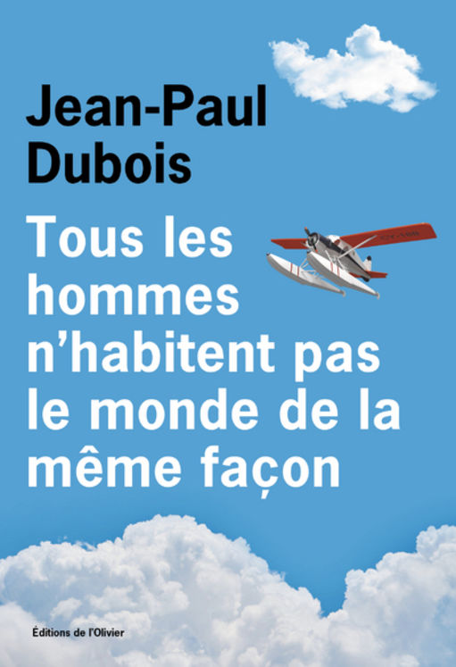 TOUS LES HOMMES N´ HABITENT PAS LE MONDE DE LA MEME FACON - PRIX GONCOURT 2019