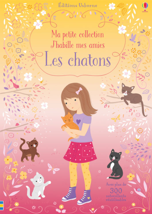 CHATONS (LES) - MA PETITE COLLECTION J´HABILLE MES AMIES