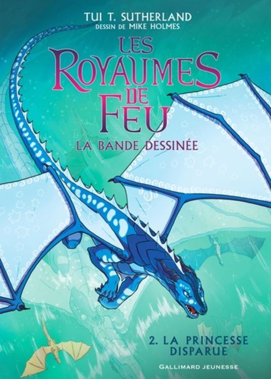 ROYAUMES DE FEU, 2 - LA PRINCESSE DISPARUE ( BANDE DESSINEE )