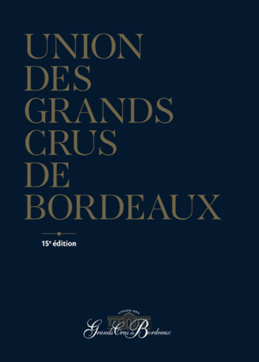 UNION DES GRANDS CRUS DE BORDEAUX 15 ED. (FRANCAIS)