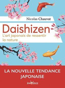 DAISHIZEN ,ART JAPONAIS DE RESSENTIR LA NATURE