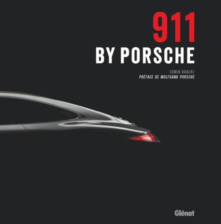 911 BY PORSCHE - PREFACE DE WOLFGANG ET HANS PETER PORSCHE