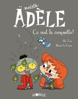 MORTELLE ADELE, TOME 11 - CA SENT LA CROQUETTE !