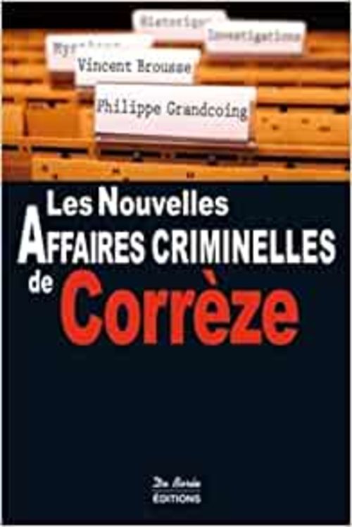 NOUVELLES AFFAIRES CRIMINELLES DE CORREZE (LES)