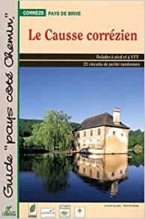 CAUSSE CORREZIEN - PAYS COTE CHEMIN - CORREZE PAYS DE BRIVE