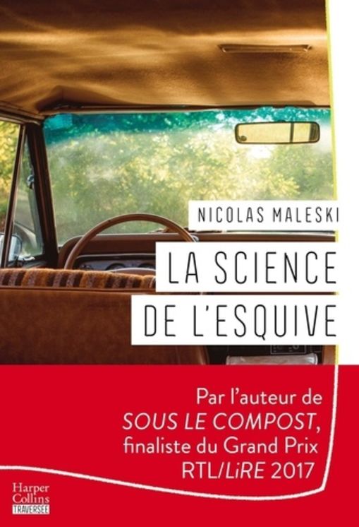 SCIENCE DE L´ESQUIVE - LE NOUVEAU ROMAN DE NICOLAS MALESKI