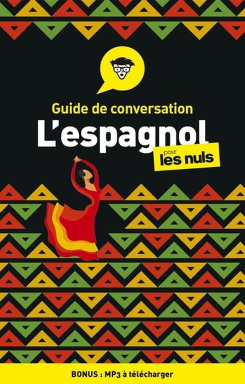 GUIDE DE CONVERSATION - L´ESPAGNOL POUR LES NULS, 4ED