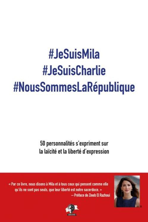 #JESUISMILA #JESUISCHARLIE #NOUSSOMMESLAREPUBLIQUE - 50 PERSONNALITES S´EXPRIMENT SUR LA LAICITE ET