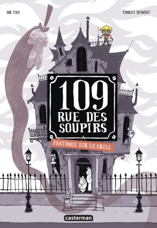 109, RUE DES SOUPIRS - T02 - FANTOMES SUR LE GRILL