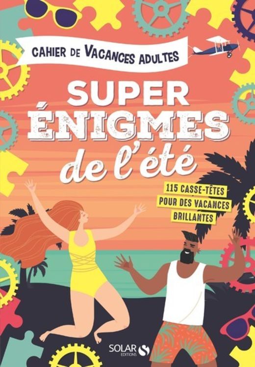 CAHIER DE VACANCES SUPER ENIGMES (NOUVELLE EDITION)2020