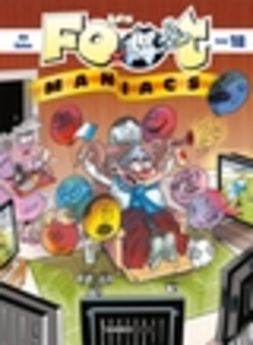 FOOT MANIACS - TOME 18