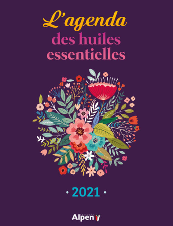 AGENDA 2021 DES HUILES ESSENTIELLES (L´)