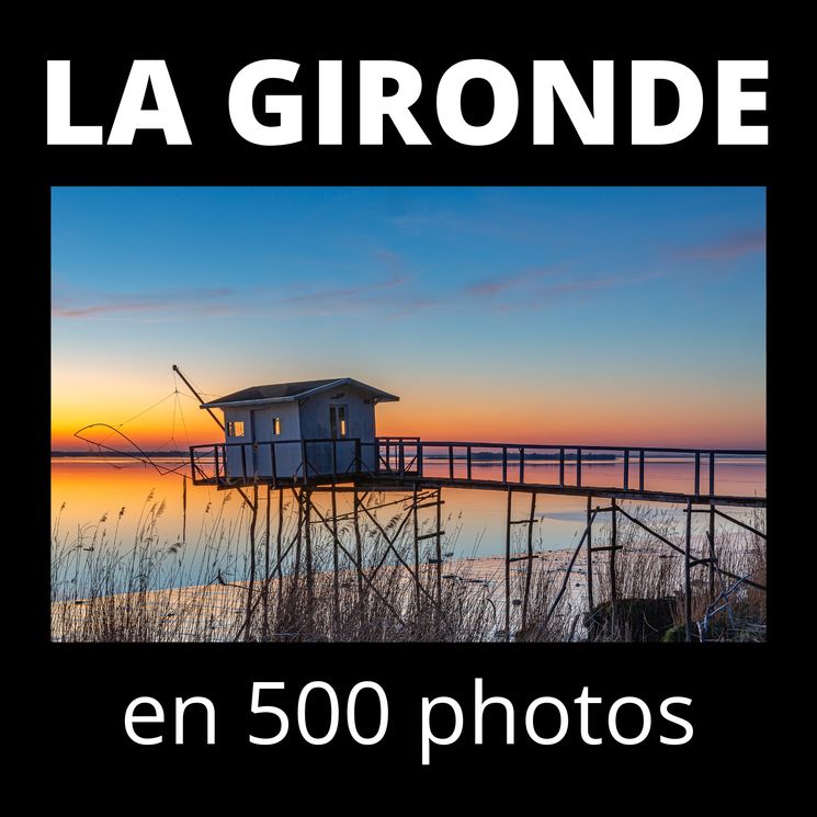 GIRONDE EN 500 PHOTOS