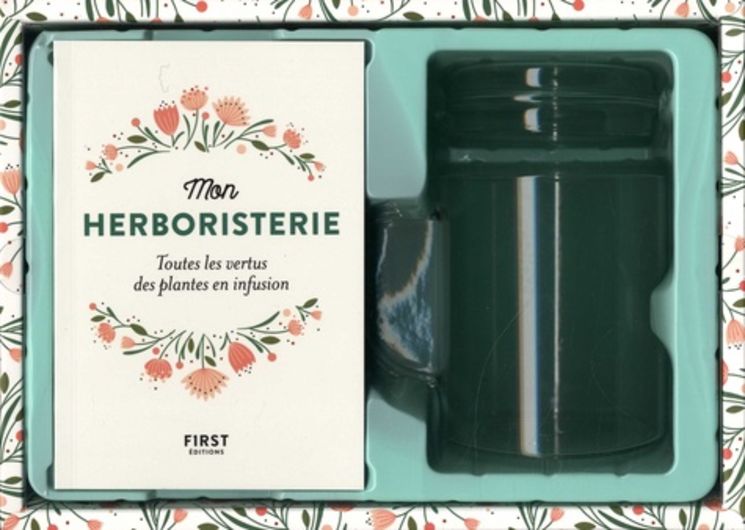 MON HERBORISTERIE - COFFRET - TOUTES LES VERTUS DES PLANTES EN INFUSION - FIRST  ( EXPODIF )  8.90€