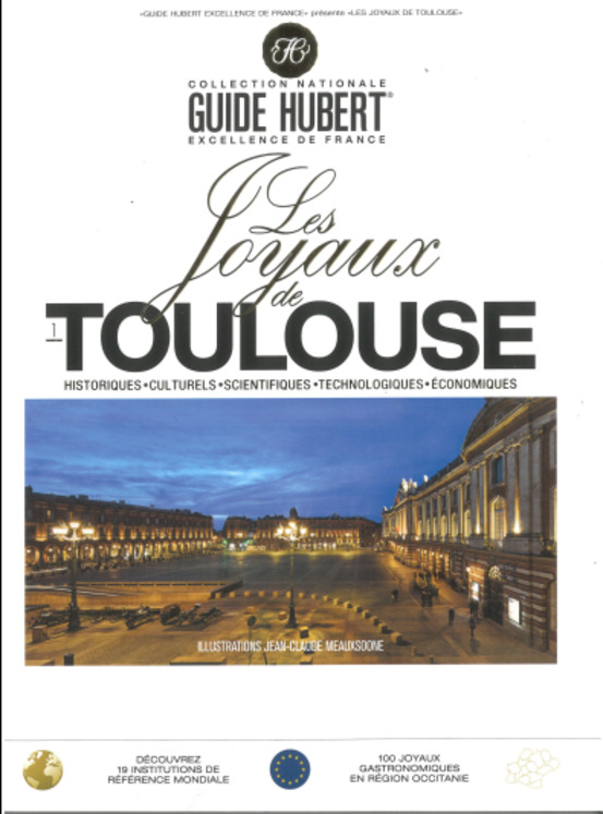 JOYAUX DE TOULOUSE - GUIDE HUBERT EXCELLENCE DE FRANCE