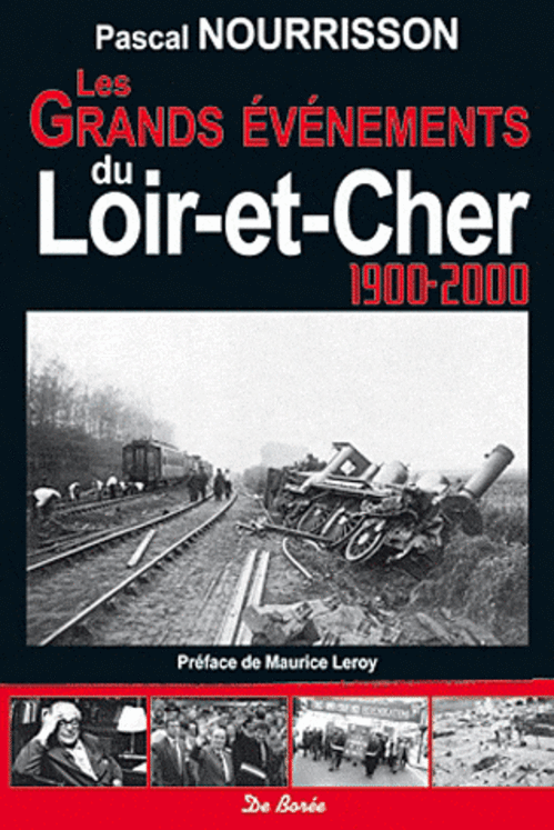 LOIR-ET-CHER 1900-2000 GRANDS EVENEMENTS