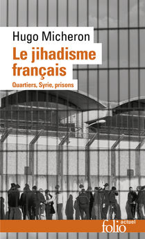JIHADISME FRANCAIS - QUARTIERS, SYRIE, PRISONS