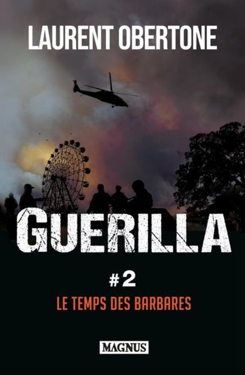 GUERILLA 2 - LE TEMPS DES BARBARES