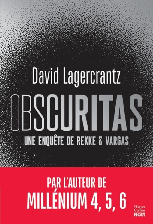 OBSCURITAS - LE NOUVEAU POLAR NORDIQUE DE DAVID LAGERCRANTZ, AUTEUR DE MILLENIUM 4,5,6