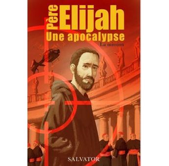 PERE ELIJAH UNE APOCALYPSE TOME 1 (BD) LA MISSION