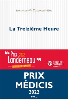 TREIZIEME HEURE (LA) - PRIX MEDICIS 2022
