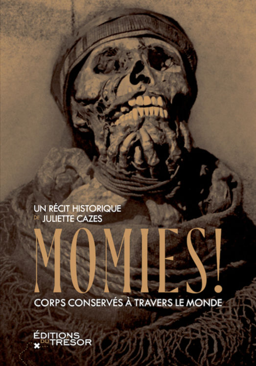 MOMIES ! - CORPS CONSERVES AUTOUR DU MONDE - ILLUSTRATIONS, NOIR ET BLANC