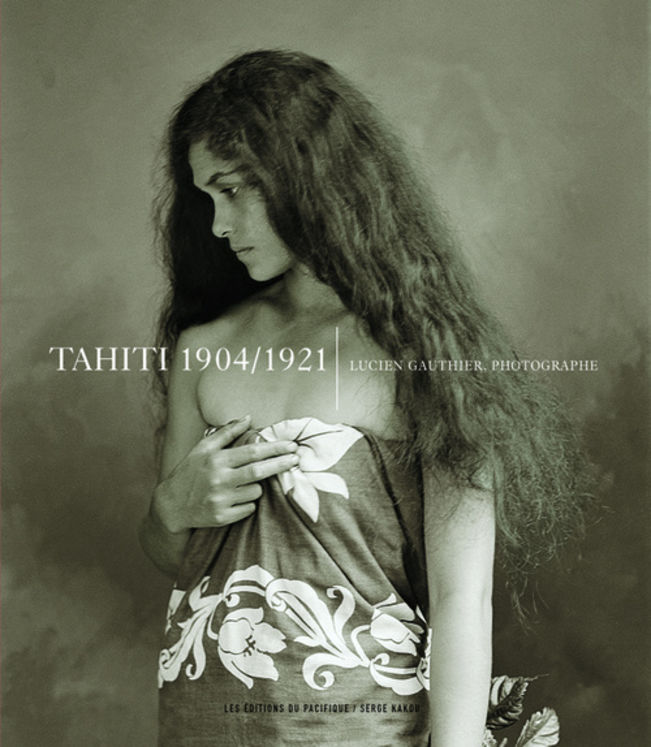 TAHITI 1904-1921 LUCIEN GAUTHIER PHOTOGR