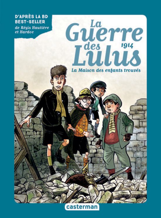 GUERRE DES LULUS - VOL01 - 1914, LA MAISON DES ENFANTS TROUVES - ROMAN