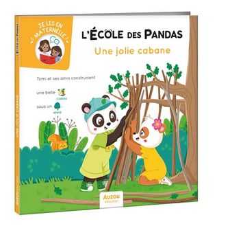 ECOLE DES PANDAS - UNE JOLIE CABANE