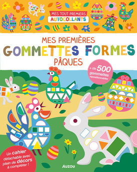 MES PREMIERES GOMMETTES FORMES - PAQUES - MES TOUT PREMIERS AUTOCOLLANTS