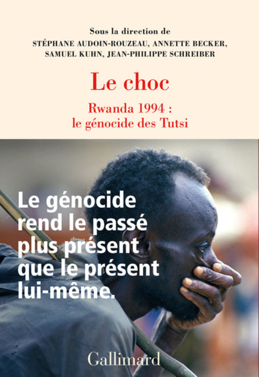 CHOC - RWANDA 1994 : LE GENOCIDE DES TUTSI