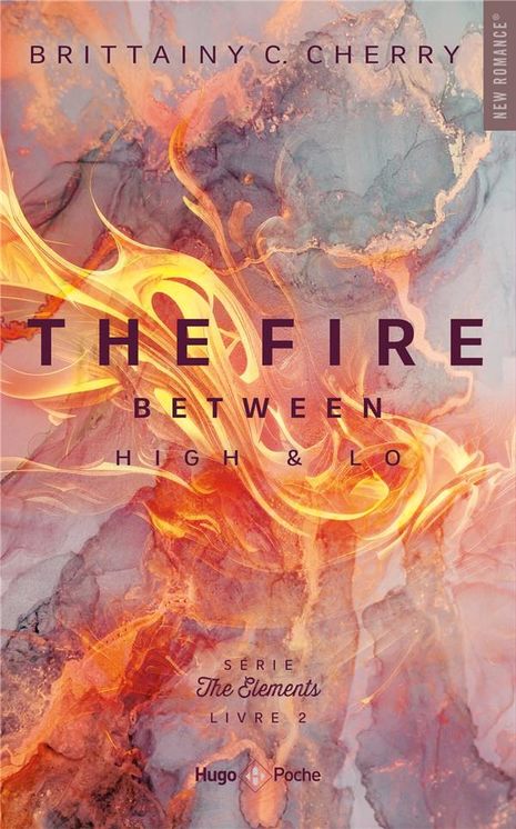 THE ELEMENTS - TOME 2 - THE FIRE BETWEEN HIGH & LO