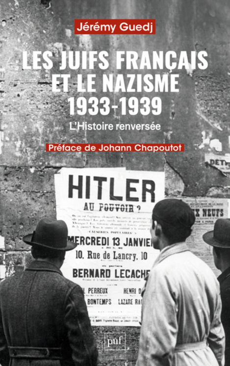 JUIFS FRANCAIS ET LE NAZISME 1933-1939 - L´HISTOIRE RENVERSEE