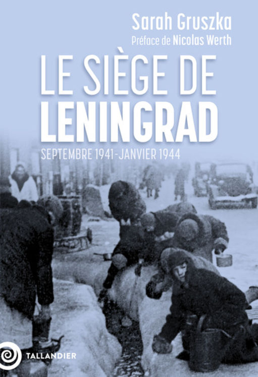 SIEGE DE LENINGRAD - SEPTEMBRE 1941-JANVIER 1944