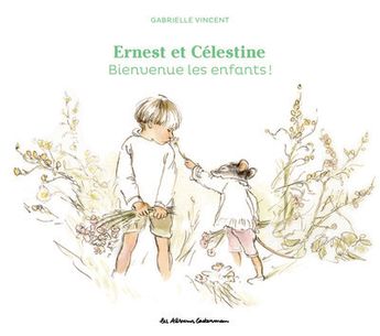 ERNEST ET CELESTINE - BIENVENUE LES ENFANTS ! - EDITION CARTONNEE