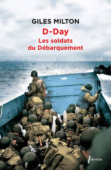 D-DAY : LES SOLDATS DU DEBARQUEMENT