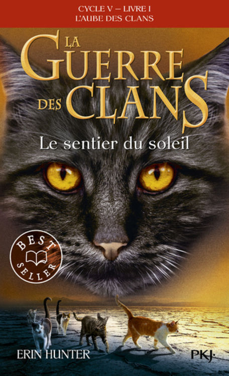 GUERRE DES CLANS, CYCLE V, TOME 01 : LE SENTIER DU SOLEIL