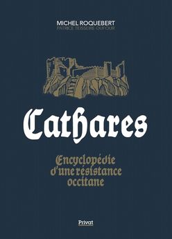 CATHARES - ENCYCLOPEDIE D´UNE RESISTANCE OCCITANE