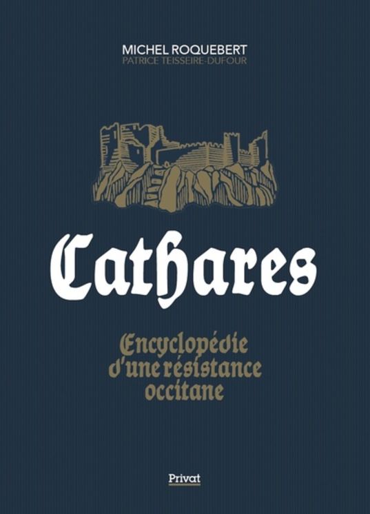 CATHARES - ENCYCLOPEDIE D´UNE RESISTANCE OCCITANE